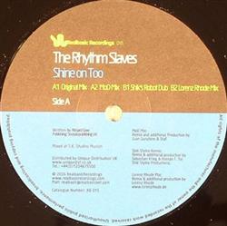 escuchar en línea The Rhythm Slaves - Shine On Too