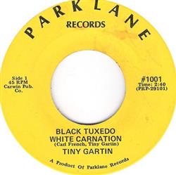 télécharger l'album Tiny Gartin - Black Tuxedo White Carnation Stronger Booze Louder Music