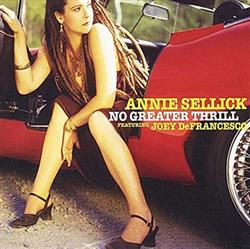 lytte på nettet Annie Sellick - No Greater Thrill