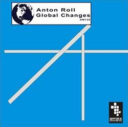 télécharger l'album Anton Roll - Global Changes