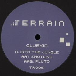télécharger l'album Cluekid - Into The Jungle Snotling Pluto