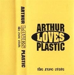 télécharger l'album Arthur Loves Plastic - The Zero State