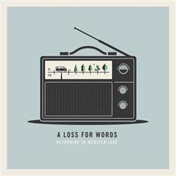 ladda ner album A Loss For Words - Returning To Webster Lake