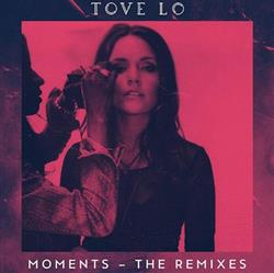 lyssna på nätet Tove Lo - Moments The Remixes