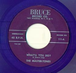 The MasterTones - Whatll You Do Tell Me