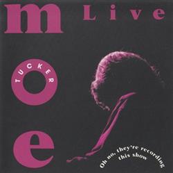 Album herunterladen Moe Tucker - Oh No Theyre Recording This Show