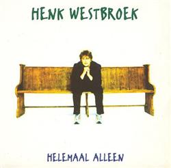 lataa albumi Henk Westbroek - Helemaal Alleen