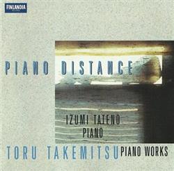 online luisteren Toru Takemitsu, Izumi Tateno - Piano Distance Piano Works