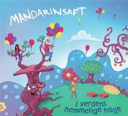 lataa albumi Mandarinsaft - I Verdens Hemmelige Hage
