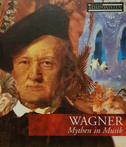 online luisteren Wagner - Mythen In Musik