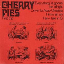 lytte på nettet Cherry Pies - First Trip