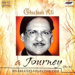 ascolta in linea Ghulam Ali - A Journey Ghulam Ali Vol 1 Vol 2