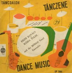 ascolta in linea Kovács Erzsi, Toldy Mária & Módos Vokál - Dance Music