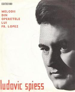 Album herunterladen Ludovic Spiess - Melodii Din Operetele Lui Fr Lopez