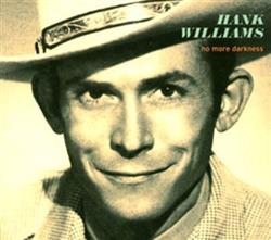 télécharger l'album Hank Williams - No More Darkness