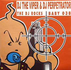 télécharger l'album DJ The Viper & DJ Perpetrator - The DJ Rocks