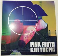 télécharger l'album Pink Floyd - Kill The Pig