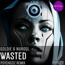 télécharger l'album Goldie & NuroGL - Wasted Psychoziz Remix
