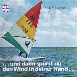 Ingrid Endruweit - Wind In Deiner Hand
