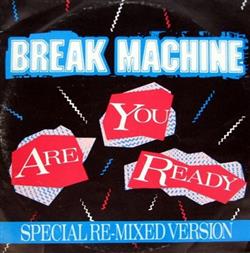 lytte på nettet Break Machine - Are You Ready Special Re mixed Version