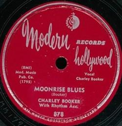 last ned album Charley Booker - Moonrise Blues Charleys Boogie Woogie