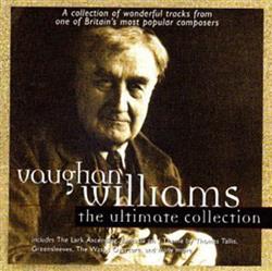ladda ner album Vaughan Williams - The Ultimate Collection
