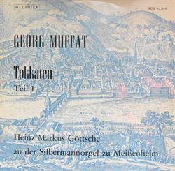 Album herunterladen Georg Muffat, Heinz Markus Göttsche - Tokkaten Teil 1