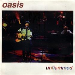 écouter en ligne Oasis - Unliammed