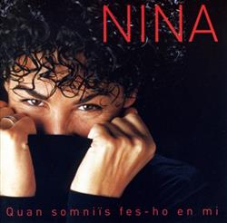 last ned album Nina - Quan Somniïs Fes ho En Mi