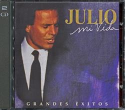 online anhören Julio Iglesias - Mi Vida Grandes Éxitos