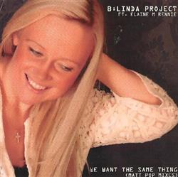 BLinda Project feat Elaine M Rennie - We Want The Same Thing Matt Pop Mixes