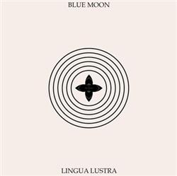 écouter en ligne Lingua Lustra - Blue Moon