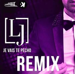 lyssna på nätet Lj - Je Vais Te Pecho Remix