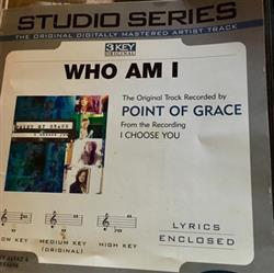 écouter en ligne Point Of Grace - Who Am I