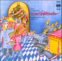 last ned album Peter Tschaikowski Staatskapelle Dresden, Hans Vonk - Der Nußknacker
