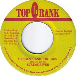 ouvir online Screwdriver - Accident And The Gun
