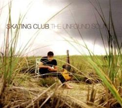 ladda ner album Skating Club - The Unfound Sound