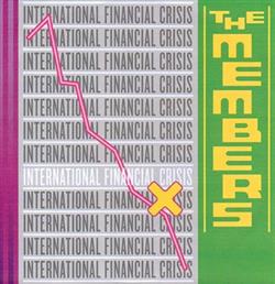 last ned album The Members - International Financial Crisis