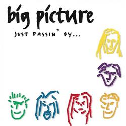 lataa albumi Big Picture - Just Passin By