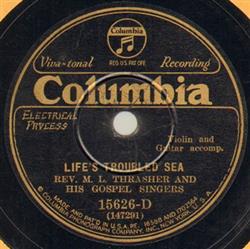 Download Rev M L Thrasher And His Gospel Singers - Lifes Troubled Sea Just Over In The Glory Land