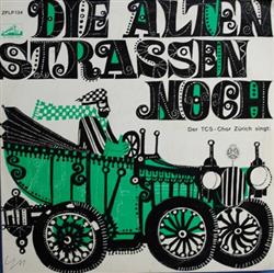 Album herunterladen Der TCSChor Zürich - Die Alten Strassen Noch
