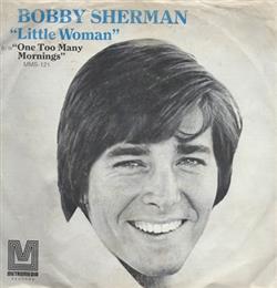 last ned album Bobby Sherman - Little Woman One Too Many Mornings
