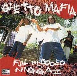ladda ner album Ghetto Mafia - Full Blooded Niggaz