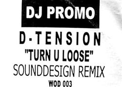 ladda ner album DTension - Turn U Loose