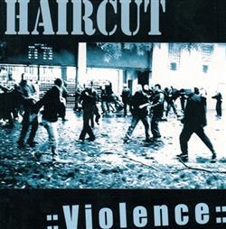 télécharger l'album Haircut - Violence