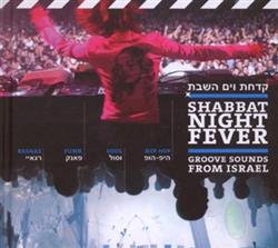 ladda ner album Various - Shabbat Night Fever Groove Sounds From Israel
