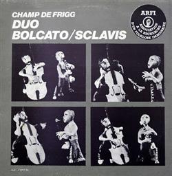 télécharger l'album DUO BOLCATO SCLAVIS - Champ De Frigg