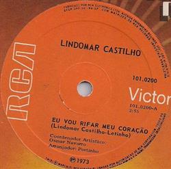 last ned album Lindomar Castilho - Eu Vou Rifar Meu Coração Vestida de Branco