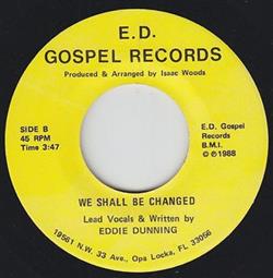 descargar álbum Eddie Dunning - Jesus I Know You Love Me We Shall Be Changed