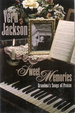Album herunterladen Vern Jackson - Sweet Memories Grandmas Songs Of Praise